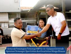 Semarak Penutupan Porsenap HBP Ke-61: Kalapas Gorontalo Apresiasi Semangat Sportivitas dan Kreativitas Warga Binaan