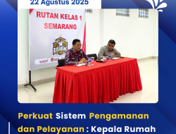 Perkuat Sistem Pengamanan dan Pelayanan : Kepala Rumah Tahanan Negara Kelas I Semarang Beri Arahan Khusus